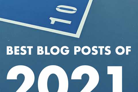 The 10 Best Marketing Blog Posts of 2021