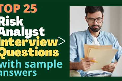 Top 25 Risk Analyst Interview Questions and Answers for 2022