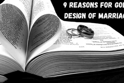 9 Reasons for God’s Design of Marriage: The Wife as Helper and Encourager – Part 2