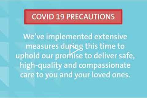 COVID Precautions in Place for Your Safety