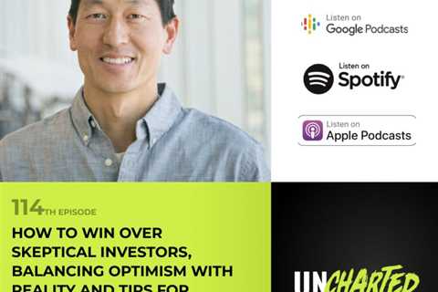 Uncharted Podcast:  Lucid CEO Karl Sun on Winning Over the Skeptics