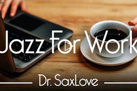 Jazz For Work 😊 12 HOURS Smooth Jazz Instrumental for Energy, Concentration, and Relaxation