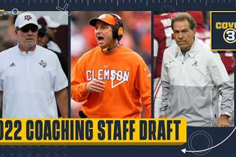 2022 CFB Coaching Staff DRAFT: Saban! Jimbo! Dabo! Oh my! | Cover 3 College Football