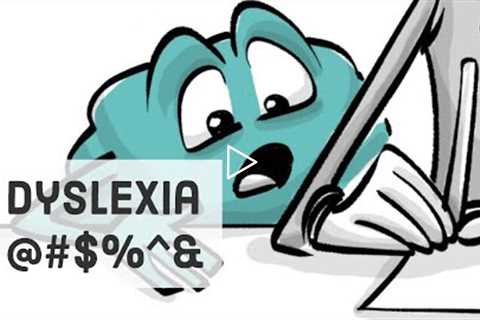 Dyslexia: Reading, Writing and Spelling Problems