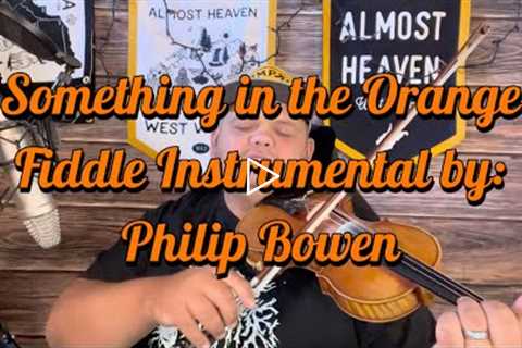 Something In the Orange Fiddle Version - Full Instrumental Cover by Philip Bowen