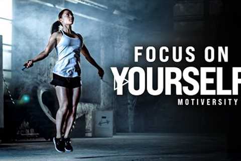 FOCUS ON YOURSELF NOT OTHERS - Best Motivational Speech Video (Featuring Dr. Jessica Houston)