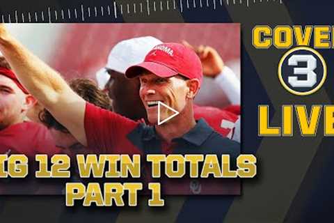 Big 12 Win Totals: Oklahoma, Oklahoma State, Iowa State and more! | Cover 3 College Football