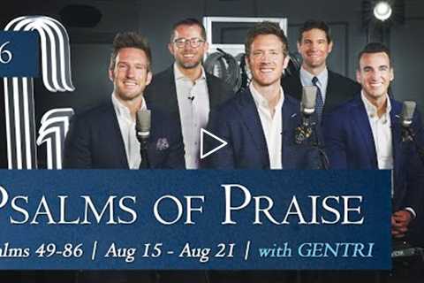 Psalms 49-86 | Aug 15-21 | Come Follow Me Insights with GENTRI