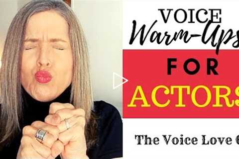 Voice Warm-Ups for Actors | Christi Bovee | The Voice Love Co.