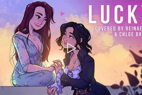 Lucky (Jason Mraz) || Cover by Reinaeiry ft. @Chloe Breez