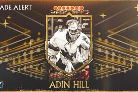 VGK Acquire Goaltender Adin Hill From the San Jose Sharks