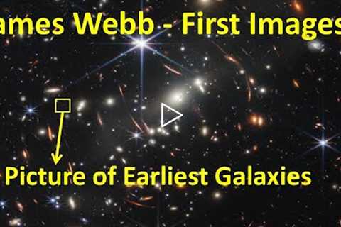 James Webb Telescope First Images Explained in Detail.