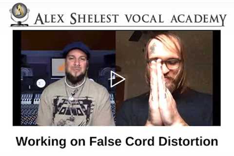 Alex Shelest Vocal Lessons - Working on False Cord Distortion