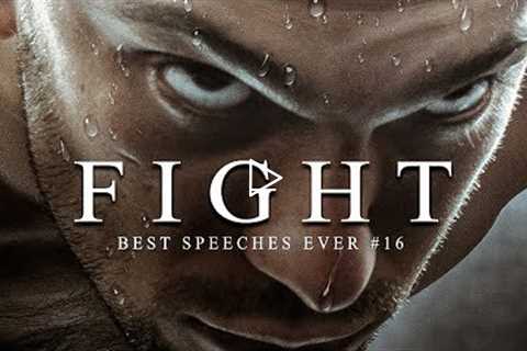 Best Motivational Speech Compilation EVER #16 - FIGHT | 30-Minutes of the Best Motivation