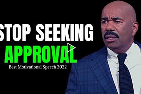 STOP SEEKING APPROVAL (Steve Harvey, Jim Rohn, Les Brown) Best Motivational Speech