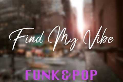 City Walking Energetic Funk & Pop Music 1 Hour | Find My Vibe