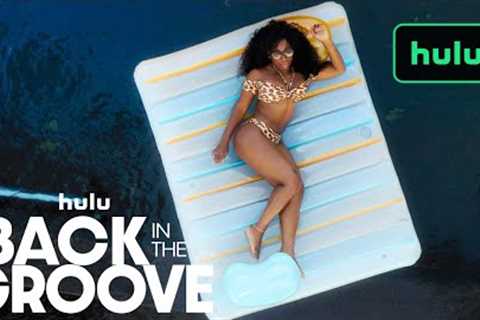 Back in the Groove | Official Trailer | Hulu