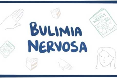 Bulimia nervosa - causes, symptoms, diagnosis, treatment & pathology