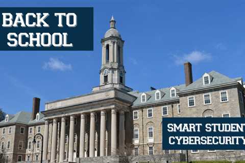 Back to School: Student Cybersecurity Tips