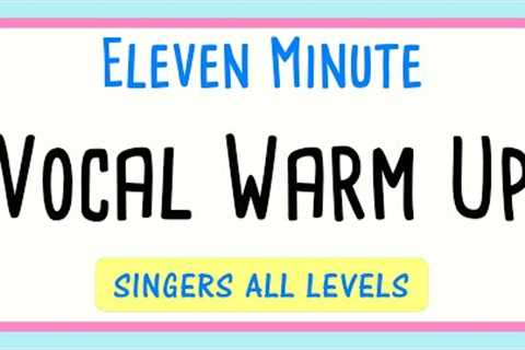 🎤 11 Minute Vocal Warm Up for Singers of All Levels