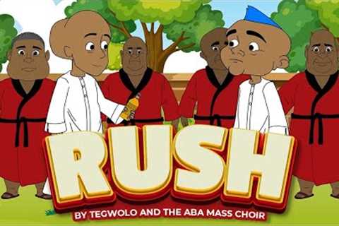 RUSH Cover By Tegwolo and The Aba Mass Choir