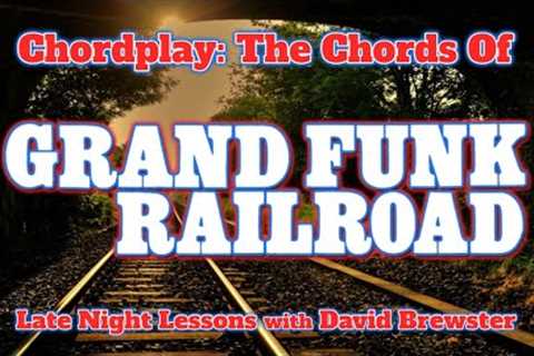 Chordplay - The Chords Of Grand Funk Railroad