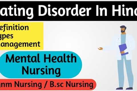 Eating Disorder In Hindi || Mental Health Nursing || Nursing Notes