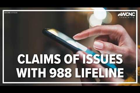 Claims of issues with 988 lifeline