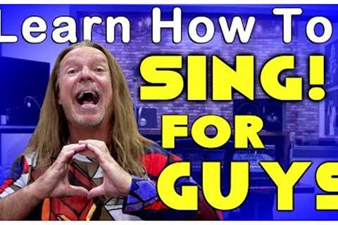 Learn How To Sing For Guys - Ken Tamplin Vocal Academy