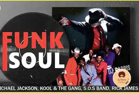 Funk Soul Classics || Earth Wind and Fire, Michael Jackson, Kool and The Gang, S.O.S Band |..