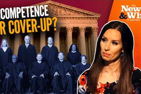 Incompetence or Cover-Up: SCOTUS Can’t Find the Dobbs Leaker?