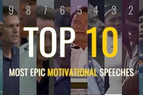 Top 10 - Most Epic Motivational Speeches