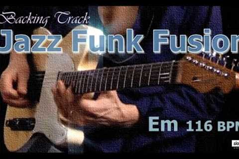 Jazz Funk Fusion ／Backing Track (Em 116 BPM)