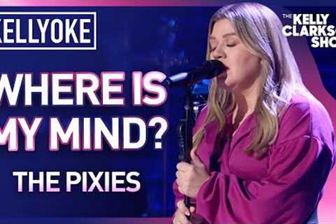 Kelly Clarkson Covers ''Where Is My Mind?'' By Pixies | Kellyoke Encore