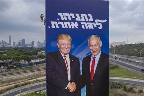 Israel’s right-wing transformation has been accelerated by the Netanyahu-Trump alliance