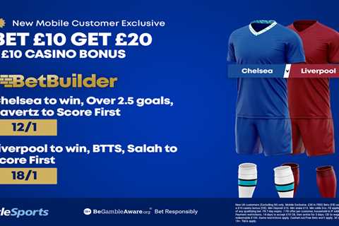 Chelsea vs Liverpool: Get £20 in free bets plus £10 casino bonus with BoyleSports, plus Salah and..