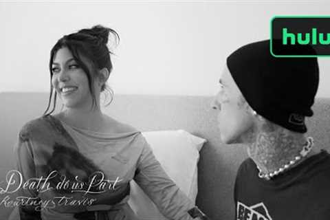 'Til Death Do Us Part Kourtney & Travis | Authentic | Hulu