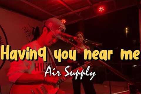 Having You Near Me | Air Supply | Sweetnotes Live Cover