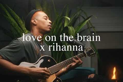 love on the brain - rihanna (joseph solomon cover)