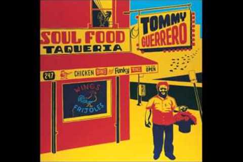 Tommy Guerrero - Soul Food Taqueria (Full Album)