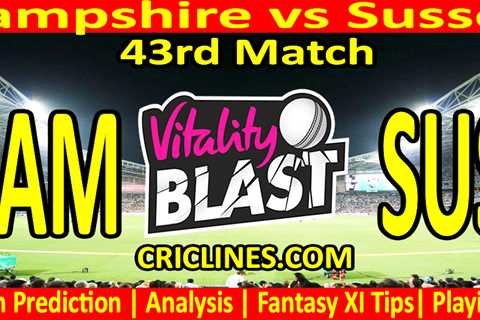 Today Match Prediction-HAM vs SUS-Vitality T20 Blast 2023-Dream11-43rd Match-Venue Details-Toss..