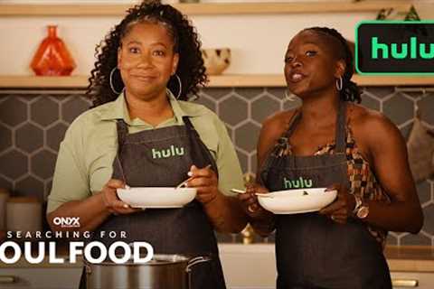 Searching for Soul Food | Guest Cooking Videos: Rutina Wesley | Hulu