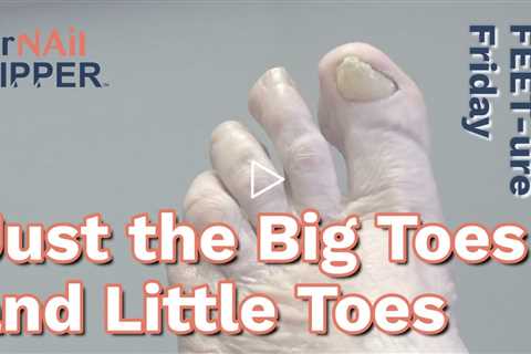 Just the Big toes and Little Toes