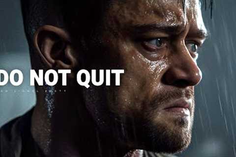 DO NOT QUIT - Motivational Speech