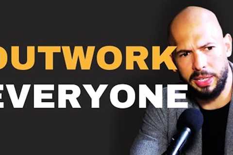 OUTWORK EVERYONE | Andrew Tate Motivational Speech