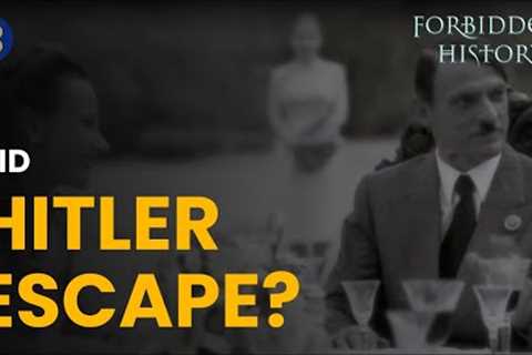 Did Hitler Escape? - Forbidden History - S03 EP3 - History Documentary