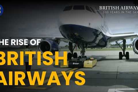 The Rise of British Airways - British Airways: 100 Years in the Sky - S01 EP1 - Airplane Documentary