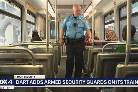 DART trains will soon have armed security guards