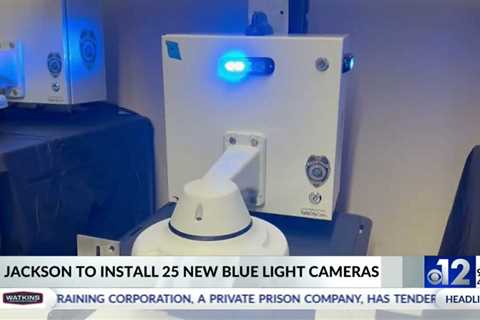 Jackson to install 25 new blue light cameras