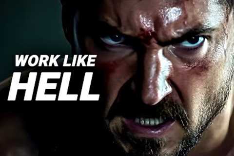 WORK LIKE HELL - Motivational Speech